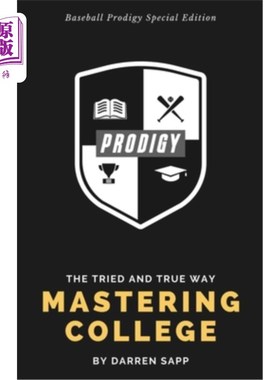 海外直订Mastering College: The Tried and True Way - Baseball Prodigy Special Edition 掌握大学:久经考验的真正方式-棒