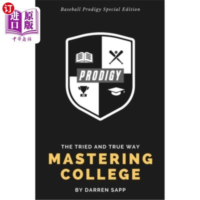 海外直订Mastering College: The Tried and True Way - Baseball Prodigy Special Edition 掌握大学:久经考验的真正方式-棒