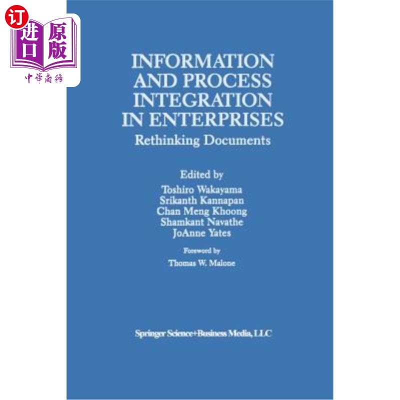 海外直订Information and Process Integration in Enterprises: Rethinking Documents 企业信息与过程集成：再思考文件