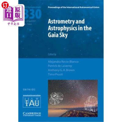 海外直订Astrometry and Astrophysics in the Gaia Sky (IAU S330) 盖亚天空中的天体测量学和天体物理学（IAU S330）