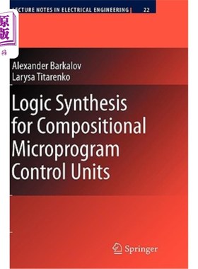 海外直订Logic Synthesis for Compositional Microprogram Control Units 组合式微程序控制单元的逻辑综合
