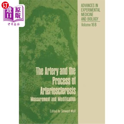 海外直订医药图书The Artery and the Process of Arteriosclerosis: Measurement and Modification, th 《动脉与动脉硬化过