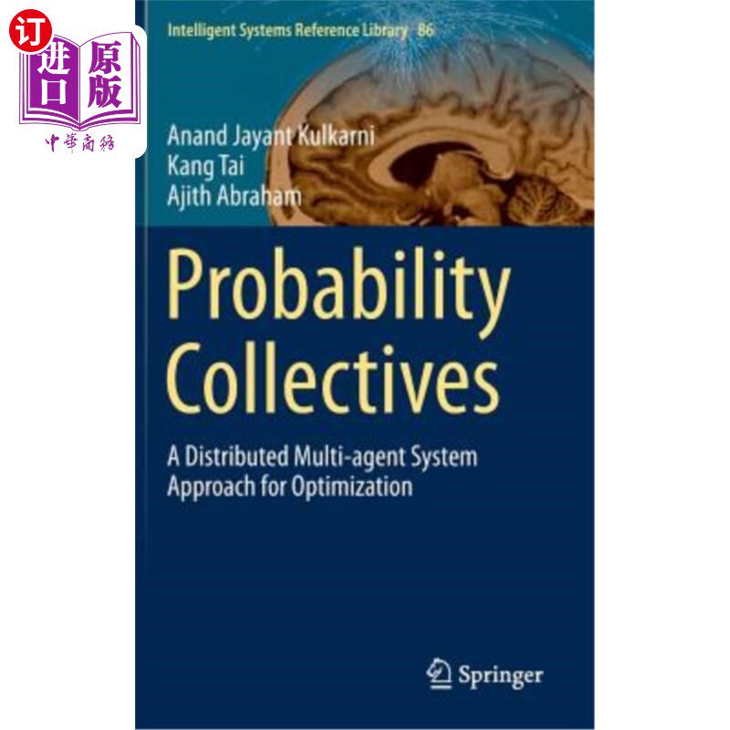 海外直订Probability Collectives: A Distributed Multi-Agent System Approach for Optimizat 概率集合：一种分布式多智能