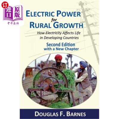 海外直订Electric Power for Rural Growth: How Electricity Affects Rural Life in Developin 电力促进农村增长:电力如何