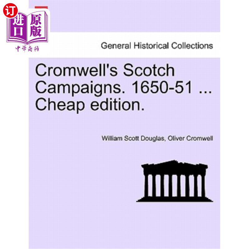 海外直订Cromwell's Scotch Campaigns. 1650-51 ... Cheap Edition. 克伦威尔的苏格兰威士忌运动。1650-51 ... 廉价版。