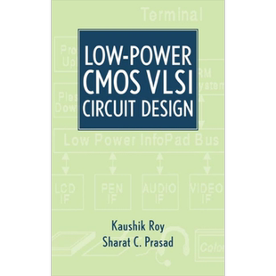 现货 小功率CMOS超大规模集成电路 线路设计 Low Power Cmos Vlsi  Circuit Design Kaushik Roy 英文原版【中商原版】