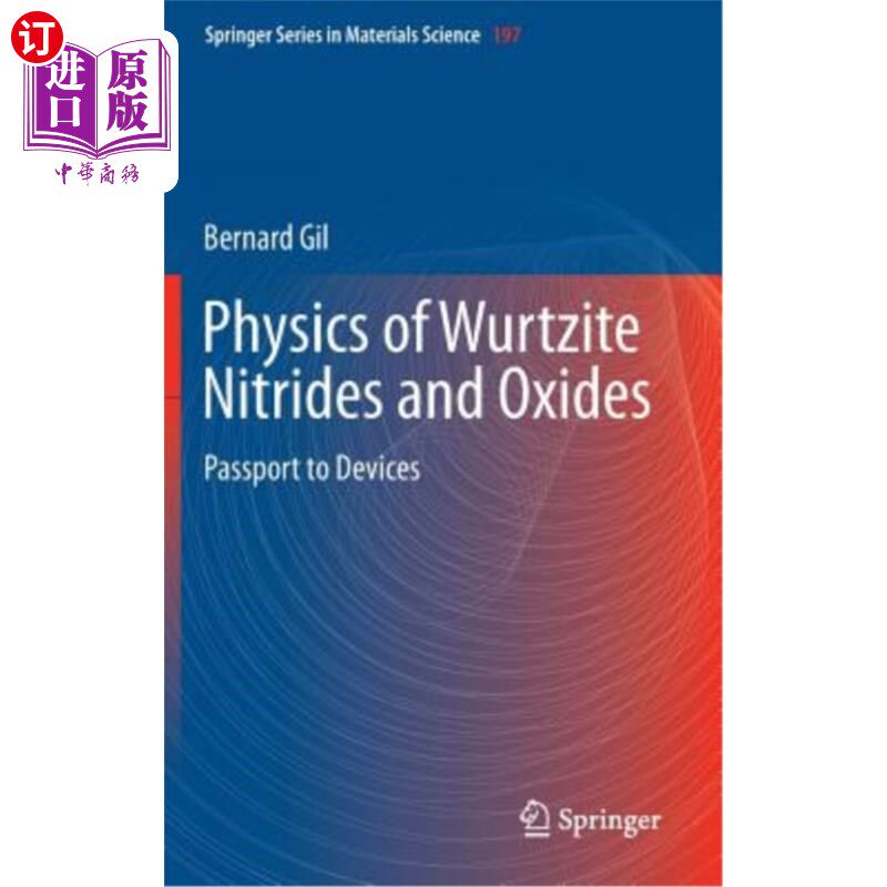 海外直订Physics of Wurtzite Nitrides and Oxides: Passport to Devices 纤锌矿氮化物和氧化物的物理：器件的通行证