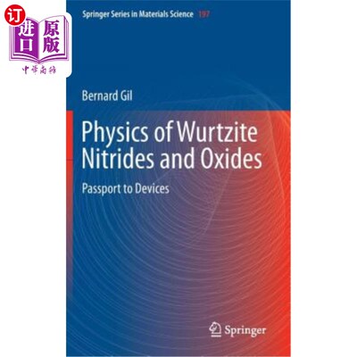 海外直订Physics of Wurtzite Nitrides and Oxides: Passport to Devices 纤锌矿氮化物和氧化物的物理：器件的通行证