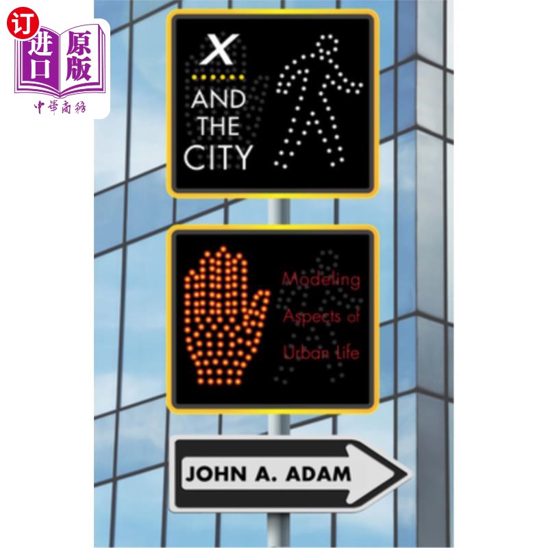 海外直订X and the City: Modeling Aspects of Urban Life X与城市:城市生活的建模方面