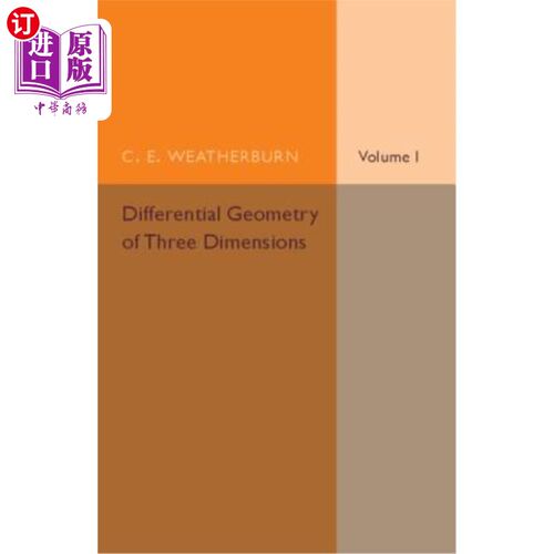 海外直订Differential Geometry of Three Dimensions 三维微分几何“，