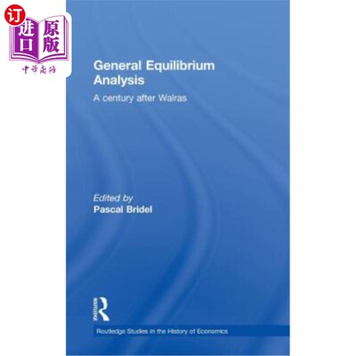 海外直订General Equilibrium Analysis: A Century After Walras 一般均衡分析:瓦尔拉斯之后的一个世纪