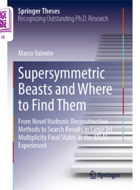 海外直订Supersymmetric Beasts and Where to Find Them: From Novel Hadronic Reconstruction 超对称猛兽及其去向:从新型