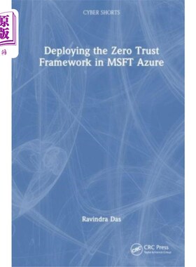 海外直订Deploying the Zero Trust Framework in MSFT Azure 在微软Azure中部署零信任框架