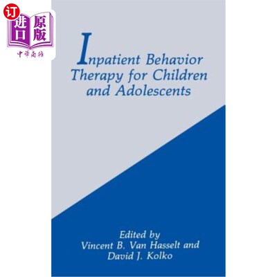 海外直订医药图书Inpatient Behavior Therapy for Children and Adolescents 儿童和青少年住院行为治疗