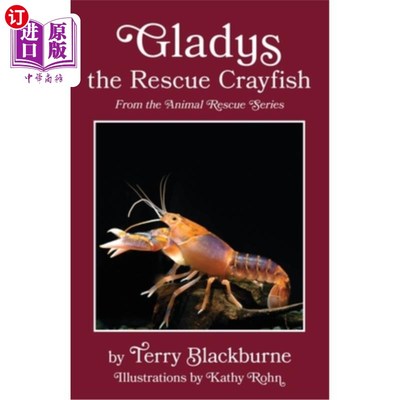 海外直订Gladys the Rescue Crayfish: The Animal Rescue Series 格拉迪斯救援小龙虾：动物救援系列