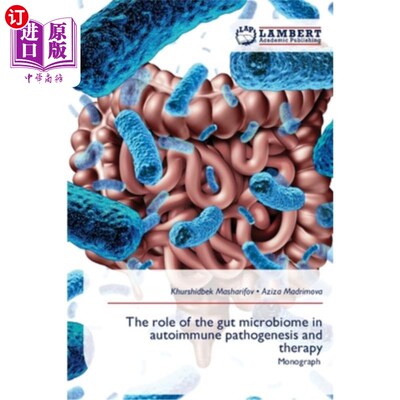 海外直订医药图书The role of the gut microbiome in autoimmune pathogenesis and therapy 肠道微生物组在自身免疫发病机