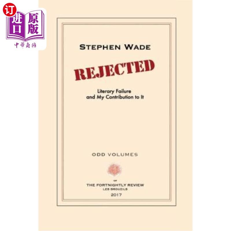 海外直订rejected: literary failure and my contribution to it 被