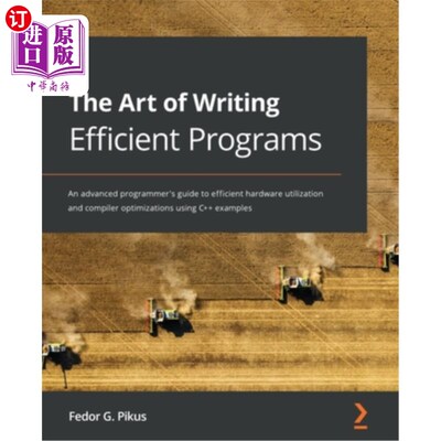 海外直订The Art of Writing Efficient Programs: An advanced programmer's guide to efficie 编写高效程序的艺术:使用c++
