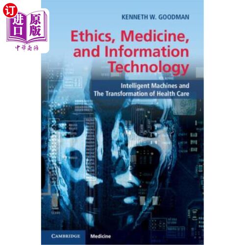 海外直订医药图书Ethics, Medicine, and Information Technology: Intelligent Machines and the Trans 伦理学、医学和信息技术