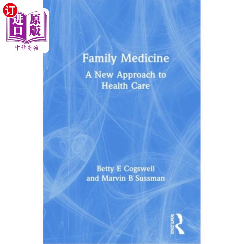 海外直订医药图书Family Medicine: A New Approach to Health Care 家庭医学:医疗保健的新途径