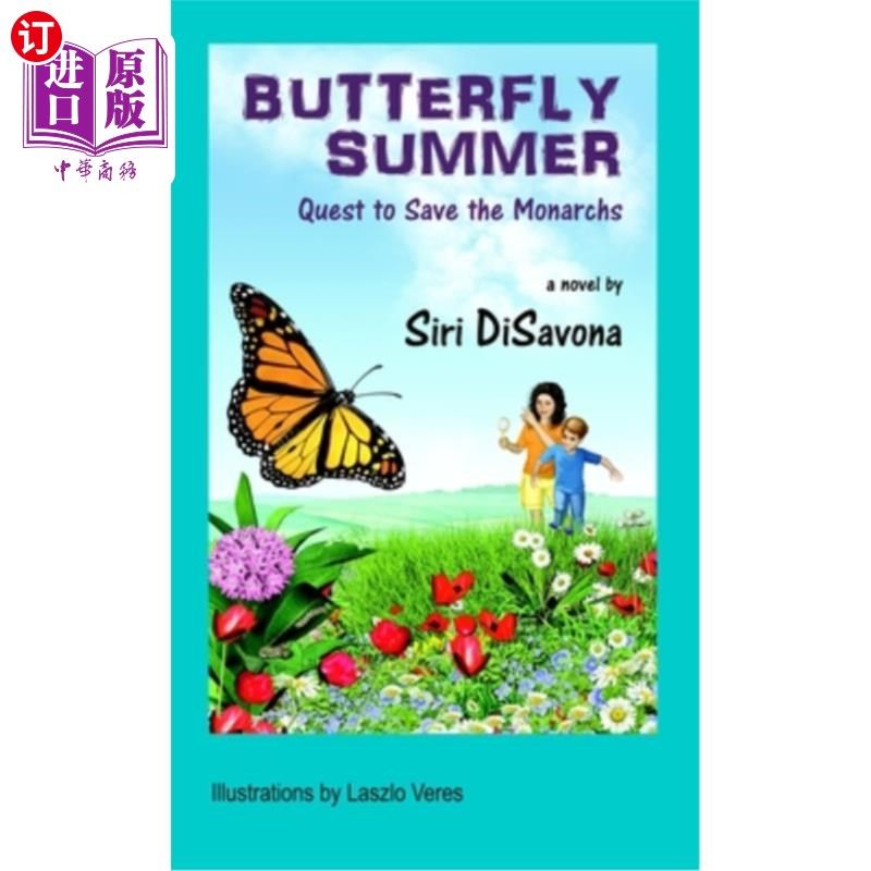 海外直订Butterfly Summer: Quest to Save the Monarchs 蝴蝶之夏:探索拯救帝王蝶