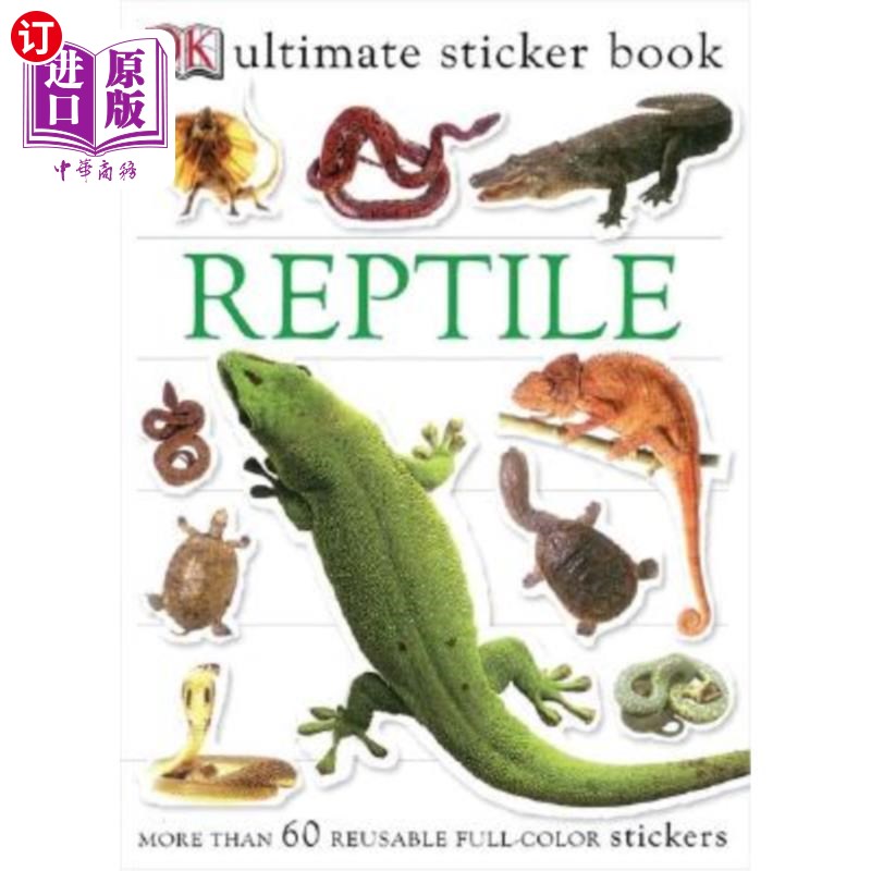 海外直订Ultimate Sticker Book: Reptile: More Than 60 Reusable Full-Color Stickers [With  终极贴纸书：爬行动物：60多