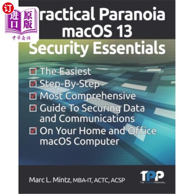 海外直订Practical Paranoia macOS 13 Security Essentials: The Easiest, Step-By-step, Most 实用偏执狂macOS