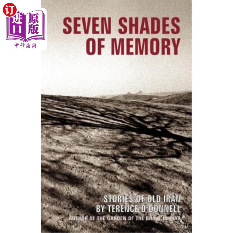 海外直订Seven Shades of Memory: Stories of Old Iran 记忆的七个阴影:古老伊朗的故事