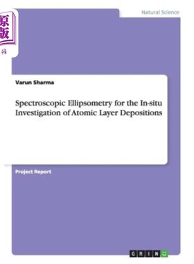 海外直订Spectroscopic Ellipsometry for the In-situ Investigation of Atomic Layer Deposit