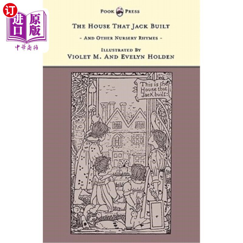 海外直订The House That Jack Built And Other Nursery Rhymes - Illustrated by Violet M. &  杰克建造的房子和其他童谣-