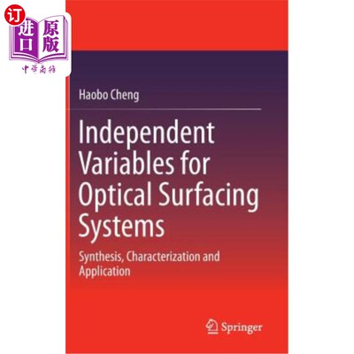 海外直订Independent Variables for Optical Surfacing Systems: Synthesis, Characterization 光学堆焊系统的自变量:合成