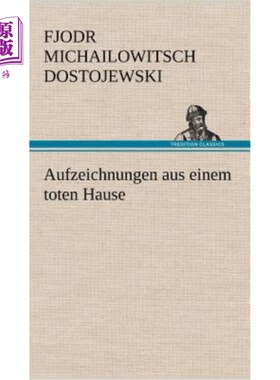 海外直订德语 Aufzeichnungen Aus Einem Toten Hause 记录来自一个去世的家庭