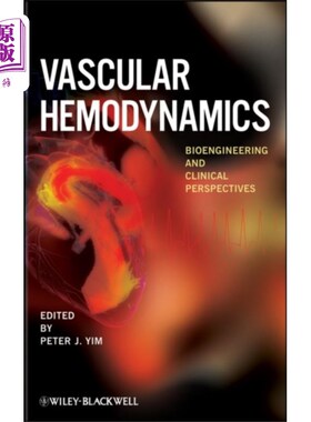 海外直订医药图书Vascular Hemodynamics - Bioengineering and Clinical Perspectives 血管血流动力学