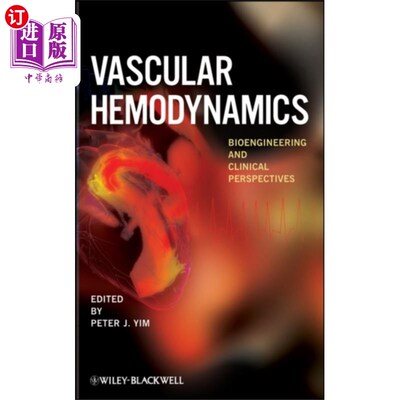 海外直订医药图书Vascular Hemodynamics - Bioengineering and Clinical Perspectives 血管血流动力学