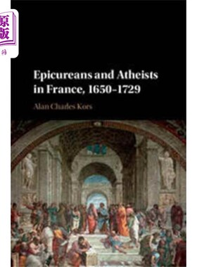海外直订Epicureans and Atheists in France, 1650-1729 法国的伊壁鸠鲁派和无神论者，1650-1729