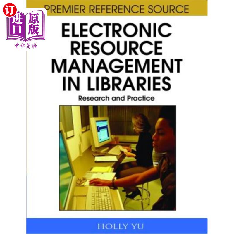海外直订Electronic Resource Management in Libraries: Research and Practice 图书馆电子资源管理研究与实践