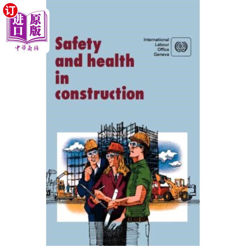 海外直订Safety and health in construction. An ILO code of practice 施工安全与卫生。国际劳工组织业务守则
