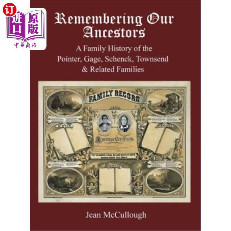 海外直订Remembering Our Ancestors: A Family History of the Pointer, Gage, Schenck, Towns 记住我们的祖先:指针，盖奇