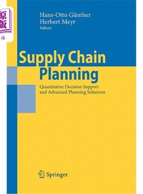 海外直订Supply Chain Planning: Quantitative Decision Support and Advanced Planning Solut 供应链规划：定量决策支持和