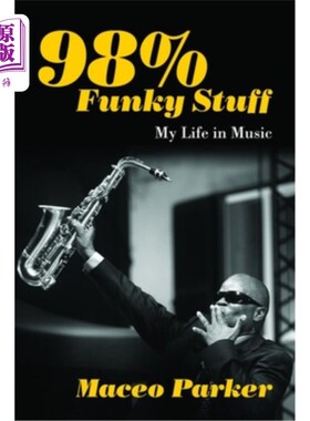 海外直订98% Funky Stuff: My Life in Music 98%时髦的东西:我的音乐生活
