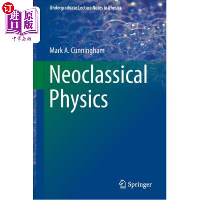海外直订Neoclassical Physics 新古典物理学