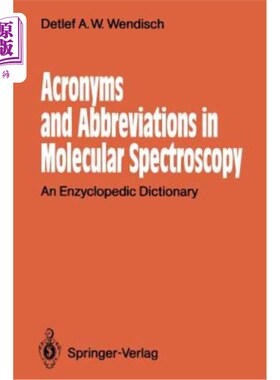 海外直订Acronyms and Abbreviations in Molecular Spectroscopy: An Enzyclopedic Dictionary 分子光谱学中的缩略语和缩略