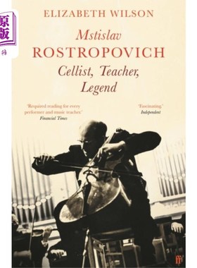 海外直订Mstislav Rostropovich: Cellist, Teacher, Legend Mstislav Rostropovich:大提琴家，教师，传奇人物