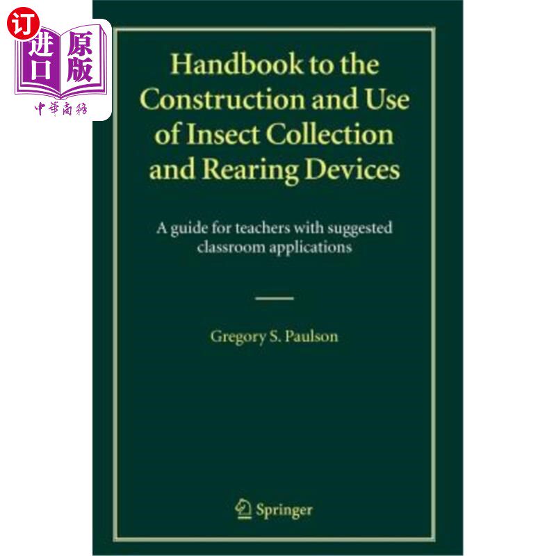 海外直订Handbook to the Construction and Use of Insect Collection and Rearing Devices: A 昆虫收集和饲养装置的构造和