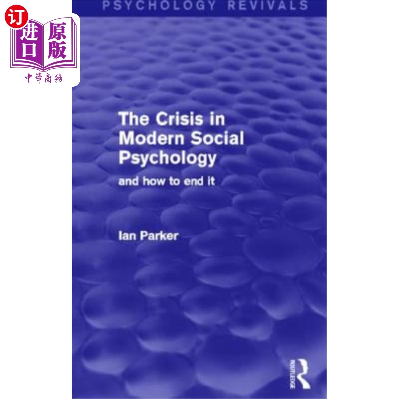 海外直订The Crisis in Modern Social Psychology: And How to End It 现代社会心理学的危机(心理学复兴):以及如何结束它