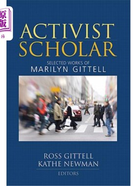 海外直订Activist Scholar: Selected Works of Marilyn Gittell 激进学者:玛丽莲·吉特尔作品选