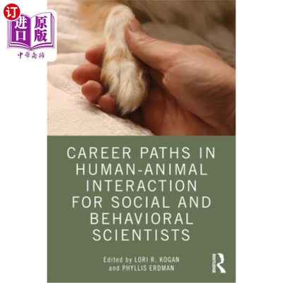 海外直订Career Paths in Human-Animal Interaction for Social and Behavioral Scientists 社会和行为科学家在人与动物相