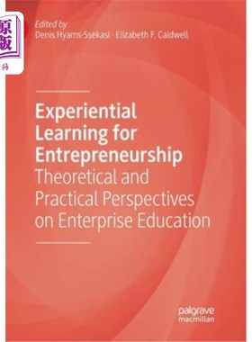 海外直订Experiential Learning for Entrepreneurship: Theoretical and Practical Perspectiv 创业体验学习：企业教育的理