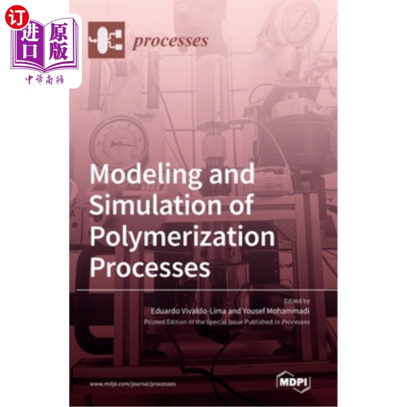 海外直订Modeling and Simulation of Polymerization Processes 聚合过程的建模与模拟