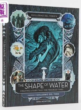 吉尔莫德尔托罗 水形物语 电影设定集 Guillermo del Toros The Shape of Water 英文原版 Gina McIntyre 可搭怪奇【中商原版】